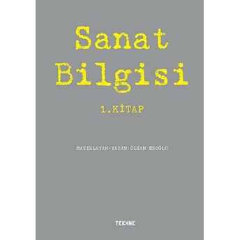 Sanat Bilgisi 1. Kitap - Özkan Eroğlu