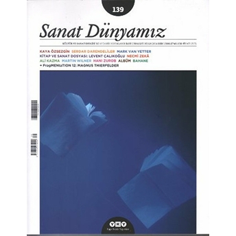 Sanat Dünyamız Iki Aylık Kültür Ve Sanat Dergisi Sayı: 139 Kolektif