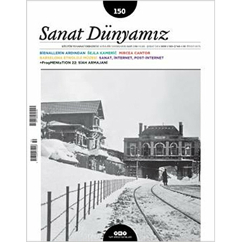 Sanat Dünyamız Iki Aylık Kültür Ve Sanat Dergisi Sayı: 150 Ocak-Şubat 2016 Kolektif