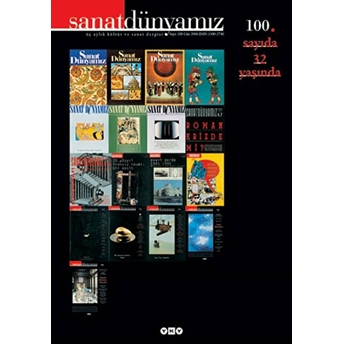 Sanat Dünyamız Üç Aylık Kültür Ve Sanat Dergisi Sayı: 100 Kolektif