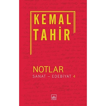 Sanat - Edebiyat 4 / Notlar Kemal Tahir