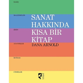 Sanat Hakkında Kısa Bir Kitap Dana Arnold