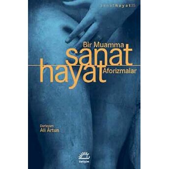 Sanat Hayat Bir Muamma - Aforizmalar Kolektif