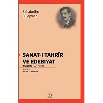 Sanat-I Tahrîr Ve Edebiyat - Inceleme- Tam Metin Şahabettin Süleyman