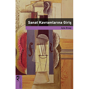 Sanat Kavramlarına Giriş Ayla Ersoy