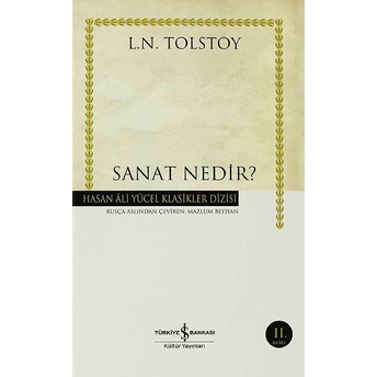 Sanat Nedir? - Hasan Ali Yücel Klasikleri (Ciltli) Lev Nikolayeviç Tolstoy