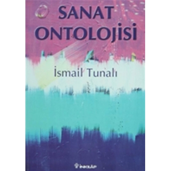 Sanat Ontolojisi Ismail Tunalı