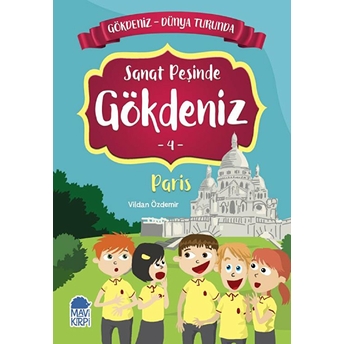 Sanat Peşinde Gökdeniz 4 Paris - Gökdeniz Dünya Turunda 1 Vildan Özdemir