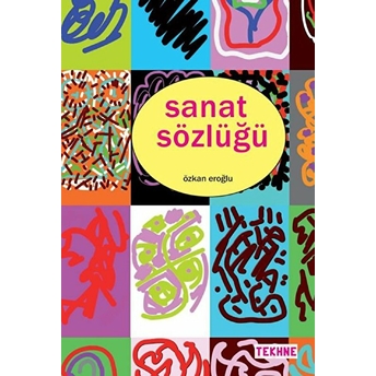 Sanat Sözlüğü - Özkan Eroğlu