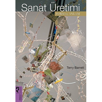 Sanat Üretimi Form Ve Anlam Terry Barrett