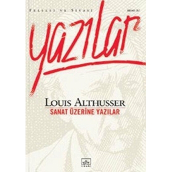 Sanat Üzerine Yazılar Louis Althusser