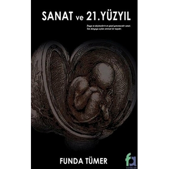 Sanat Ve 21. Yüzyıl - Funda Tümer