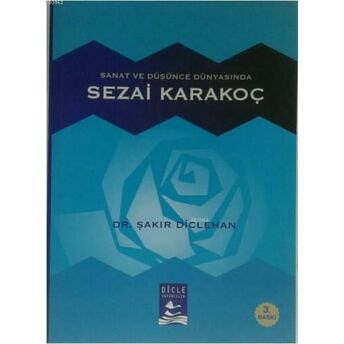 Sanat Ve Düşünce Dünyasında Sezai Karakoç Şakir Diclehan