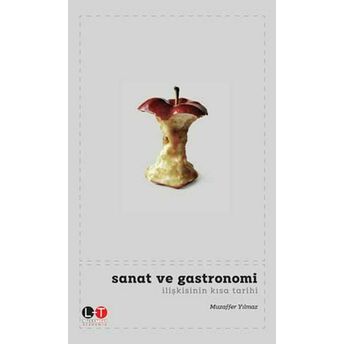 Sanat Ve Gastronomi Ilişkisinin Kısa Tarihi Muzaffer Yılmaz