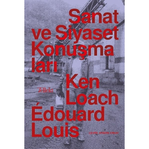 Sanat Ve Siyaset Konuşmaları Edouard Louis – Ken Loach