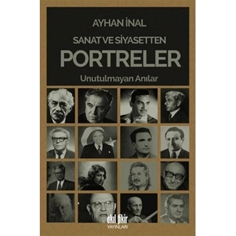 Sanat Ve Siyasetten Portreler Ayhan Inal