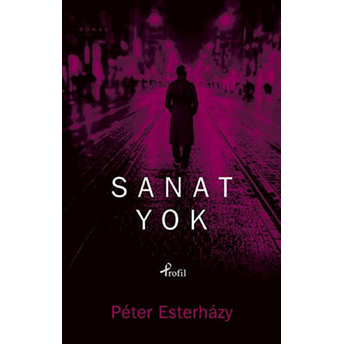 Sanat Yok Peter Esterhazy