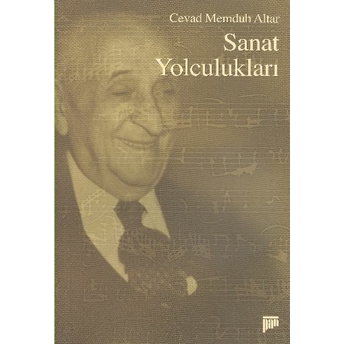 Sanat Yolculukları Cevad Memduh Altar