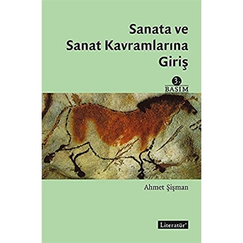 Sanata Ve Sanat Kavramlarına Giriş Ahmet Şişman