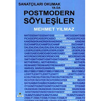 Sanatçıları Okumak Ya Da Postmodern Söyleşiler Mehmet Yılmaz