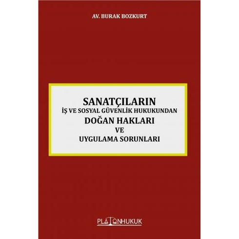 Sanatçıların Iş Ve Sosyal Güvenlik Hukukundan Doğan Hakları Ve Uygulama Sorunları