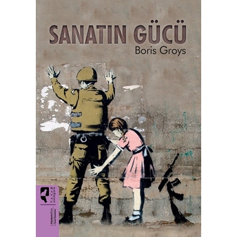 Sanatın Gücü Boris Groys