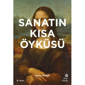 Sanatın Kısa Öyküsü Susie Hodge