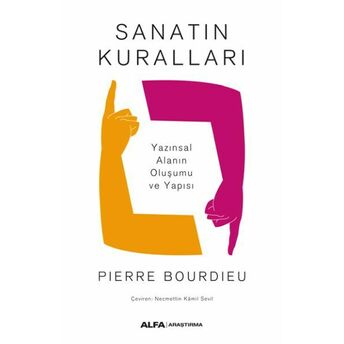 Sanatın Kuralları - Yazınsal Alanın Oluşumu Ve Yapısı Pierre Bourdieu