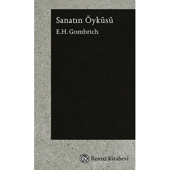 Sanatın Öyküsü / Cep Boy E. H. Gombrich