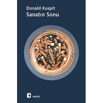 Sanatın Sonu Donald Kuspit