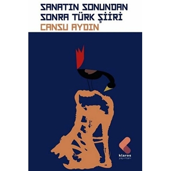 Sanatın Sonundan Sonra Türk Şiiri Cansu Aydın