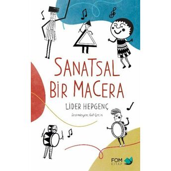 Sanatsal Bir Macera Lider Hepgenç