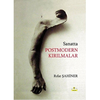 Sanatta Postmodern Kırılmalar Rıfat Şahiner