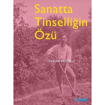 Sanatta Tinselliğin Özü