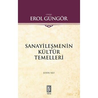 Sanayileşmenin Kültür Temelleri John Nef