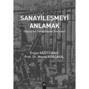 Sanayileşmeyi Anlamak Ergun Kağıtçıbaşı