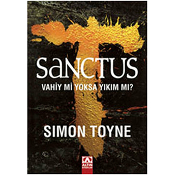 Sanctus Vahiy Mi Yoksa Yıkım Mı? Simon Toyne