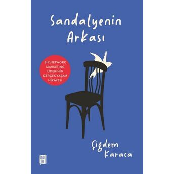 Sandalyenin Arkası Çiğdem Karaca