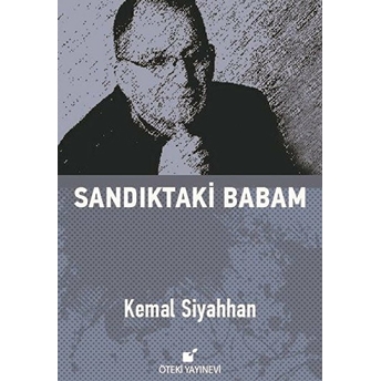 Sandıktaki Babam - Kemal Siyahhan