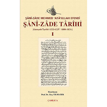 Şani-Zade Tarihi 1. Cilt Ciltli Mehmed Ataullah Efendi