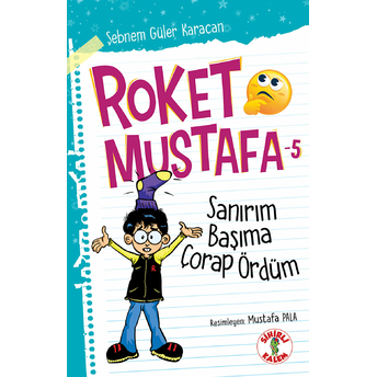 Sanırım Başıma Çorap Ördüm - Roket Mustafa 5 Şebnem Güler Karacan