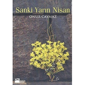 Sanki Yarın Nisan Onur Caymaz