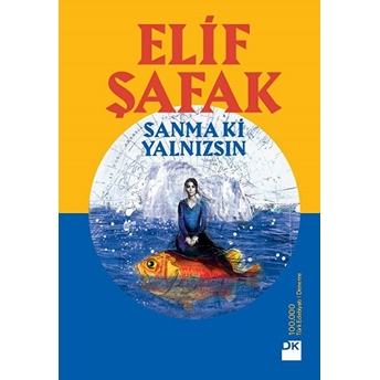 Sanma Ki Yalnızsın Elif Şafak