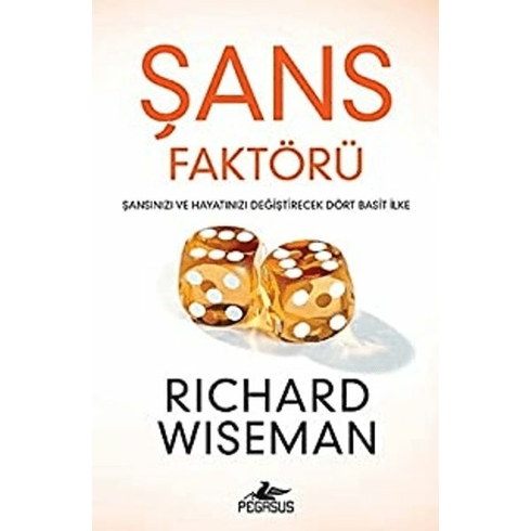 Şans Faktörü: Şansınızı Ve Hayatınızı Değiştirecek Dört Basit Ilke - Richard Wiseman