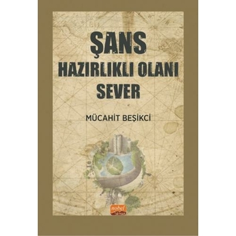 Şans Hazırlıklı Olanı Sever Mücahit Beşikci