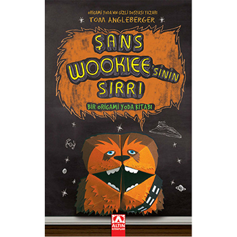 Şans Wookiee'sinin Sırrı Tom Angleberger