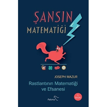 Şansın Matematiği - Rastlantının Matematiği Ve Efsanesi Joseph Mazur