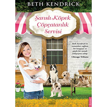 Şanslı Köpek Çöpçatanlık Servisi Beth Kendrick