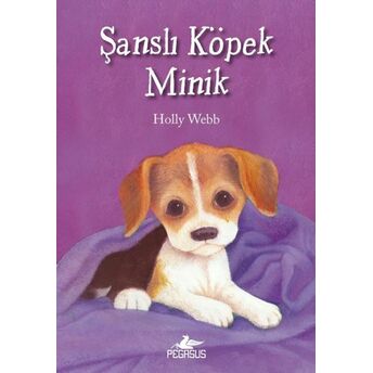 Şanslı Köpek Minik Holly Webb