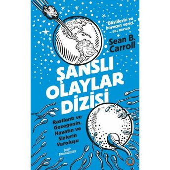 Şanslı Olaylar Dizisi Sean B. Carroll